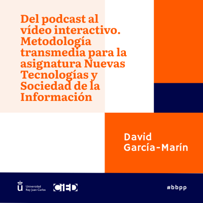 Del podcast al vídeo interactivo. Metodología transmedia para la asignatura Nuevas Tecnologías y Sociedad de la Información