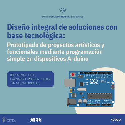 Diseño integral de soluciones con base tecnológica: Prototipado de proyectos artísticos y funcionales mediante programación simple en dispositivos Arduino