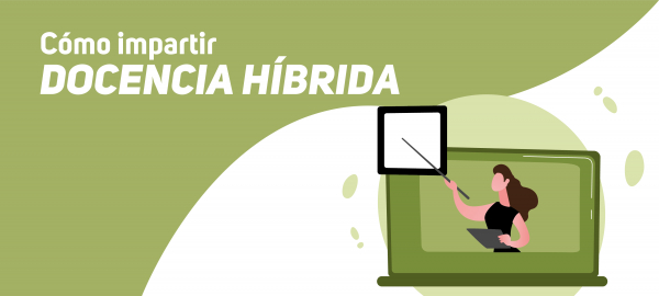 Cómo impartir docencia híbrida