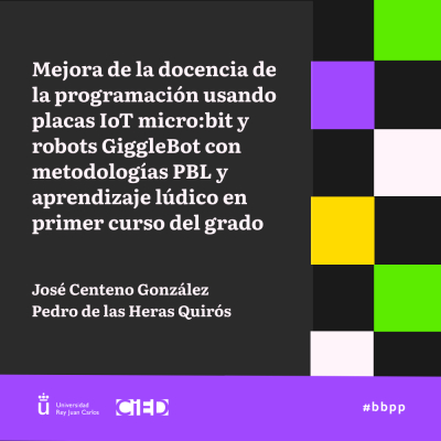 Mejora de la docencia de la programación usando placas IoT micro:bit y robots GiggleBot con metodologías PBL y aprendizaje lúdico en una asignatura de primer curso de grado.