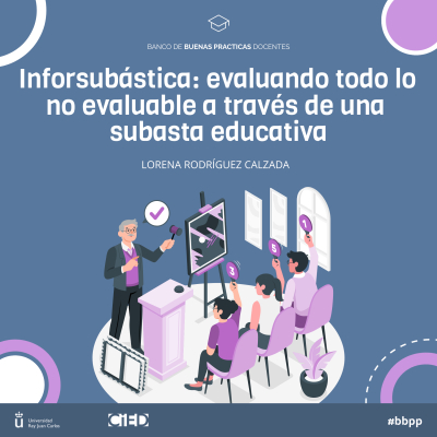 Inforsubástica: evaluando todo lo no evaluable a través de una subasta educativa