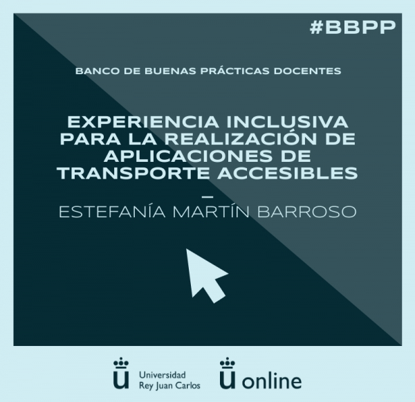Estefanía Martín Barroso - Experiencia inclusiva para la realización de aplicaciones de transporte accesibles