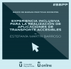 Estefanía Martín Barroso - Experiencia inclusiva para la realización de aplicaciones de transporte accesibles
