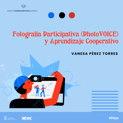 Fotografía Participativa (PhotoVOICE) y Aprendizaje Cooperativo