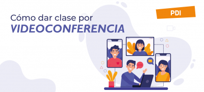 Cómo dar clase por videoconferencia