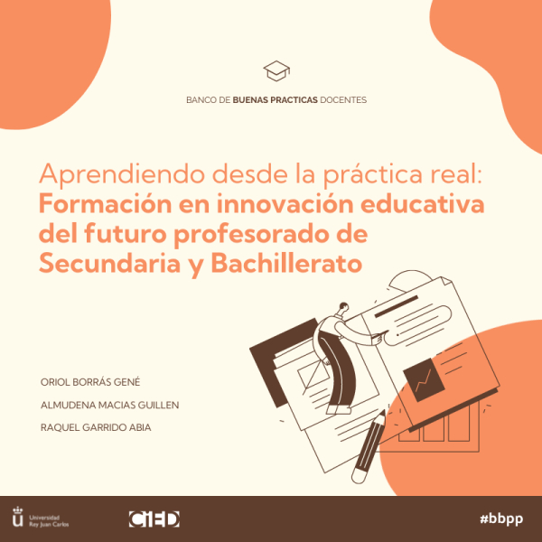 Aprendiendo desde la práctica real: formación en innovación educativa del futuro profesorado de Secundaria y Bachillerato